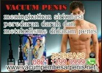 VACUM PEMBESAR PENIS PRODUK UNTUK MEMAKSIMAL KAN UKURAN PENIS DAN TANPA ADA EFEK SAMPING