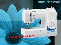 PONDOK MESIN JAHIT BROTHER GS2700